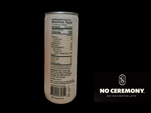 Oat Milk Matcha Late -NO Ceremony 8FL oz
